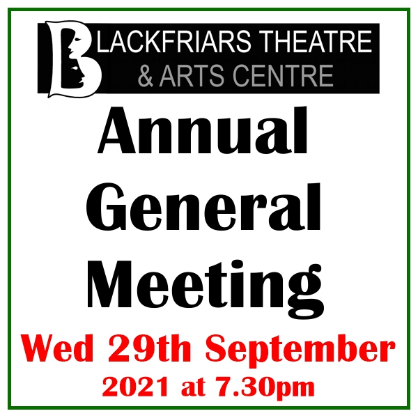 Blackfriars Theatre AGM - Wednesday 29th September 2021