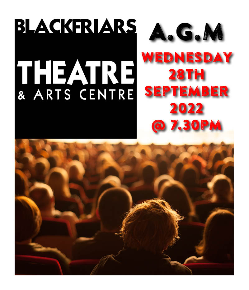 Blackfriars Theatre AGM - Wednesday 28th September 2022