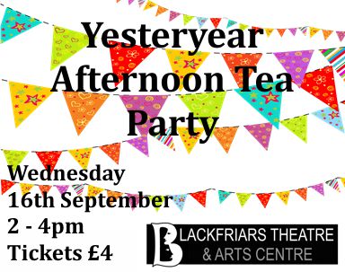 YESTERYEAR AFTERNOON TEA PARTY - 16th September 2015