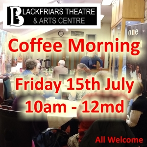 July Coffee Morning - Friday 15th July