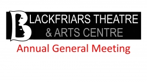 Blackfriars Theatre - A.G.M. - 26th September 2016