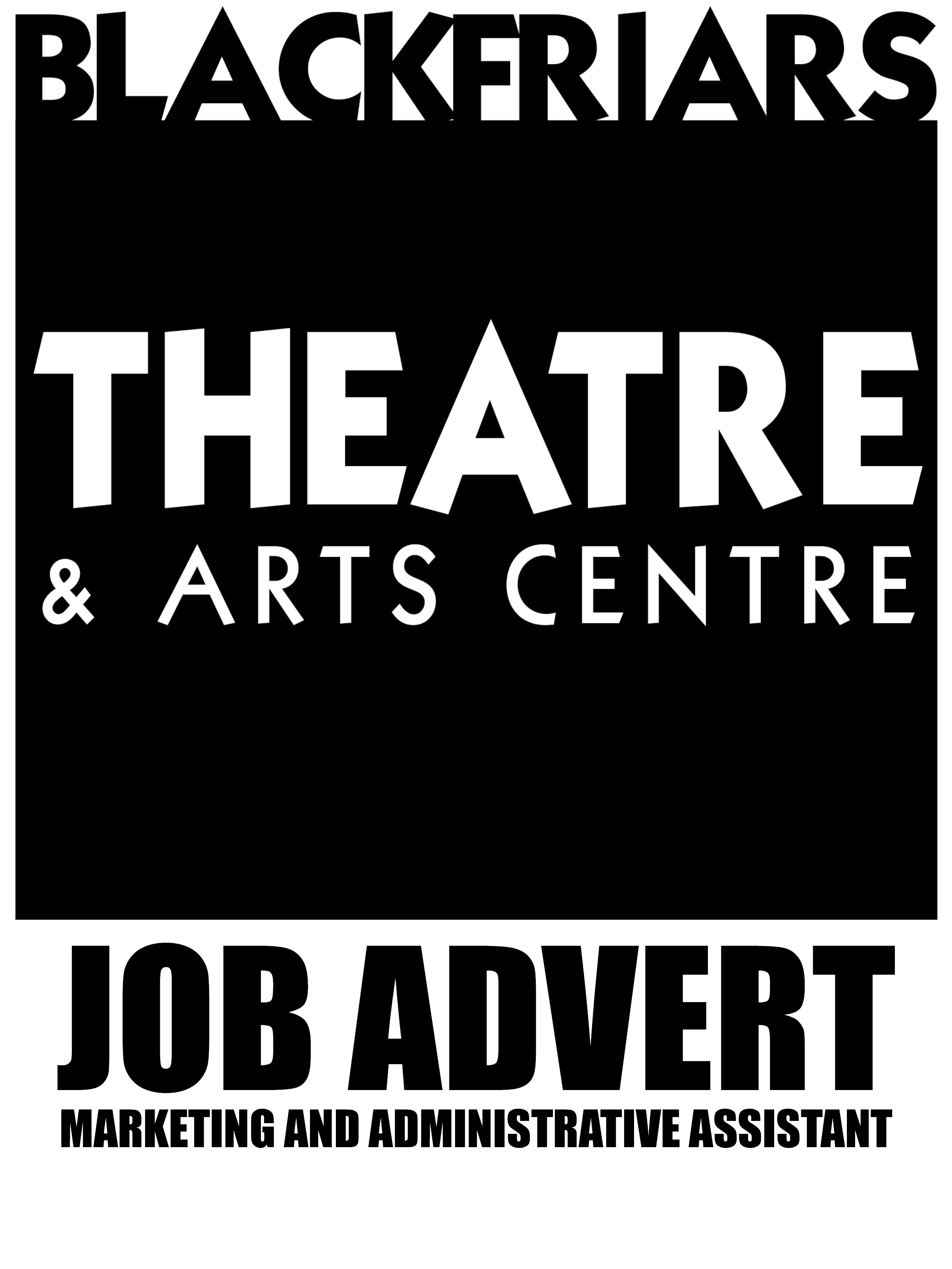 Blackfriars Theatre are recruiting - Marketing and Administrative Assistant