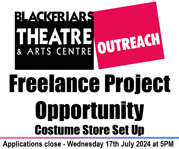 Blackfriars Outreach Programme Freelance Project Opportunity!