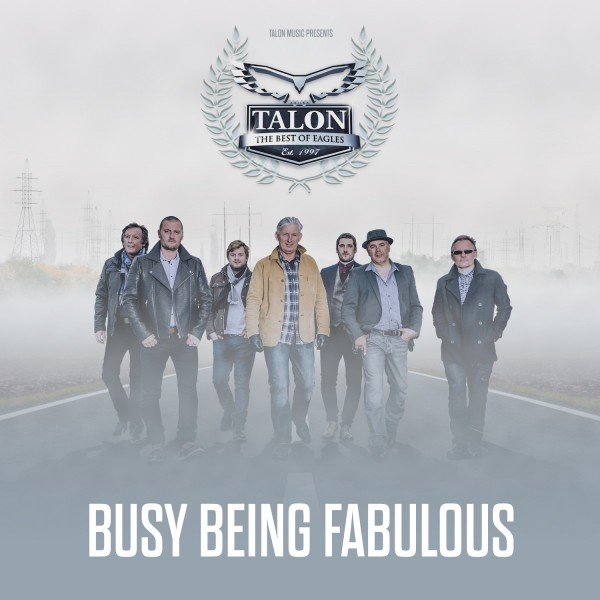 Talon - The Best of Eagles - Busy Being Fabulous 2027